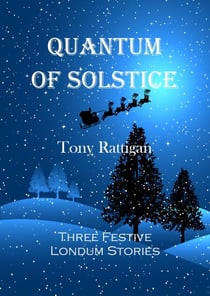 Quantum of Solstice - The Londum Series, #8