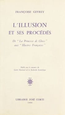 L'Illusion et ses procédés : De «La Princesse de Clèves» aux «Illustres Françaises»