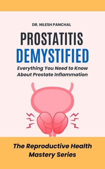 Polycystic Ovary Syndrome (PCOS) Demystified: Everything You Need to Know About Symptoms, Fertility, and Long-Term Health - The Reproductive Health Mastery Series, #4