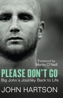 Please Don't Go - Big John's Journey Back to Life