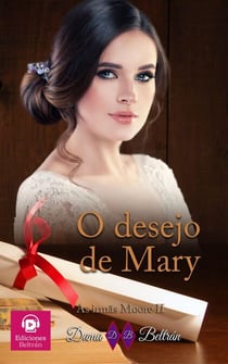 O desejo de Mary - As irmãs Moore, #2
