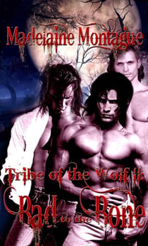Tribe of the Wolf II: Bad to the Bone