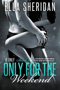 Only for the Weekend - If Only, #1