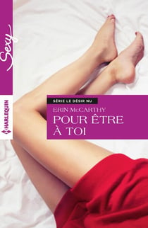 Pour être à toi - T1 - Le désir nu