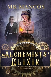 Alchemists' Elixir - Crown and Country, #4