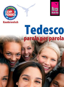 Tedesco - parola per parola (Deutsch als Fremdsprache, italienische Ausgabe) - Reise Know-How Kauderwelsch-Band 141