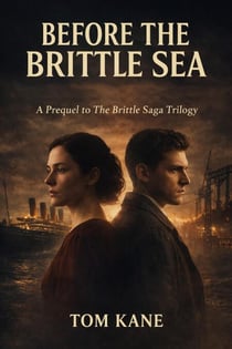 Before the Brittle Sea - The Brittle Saga, #0