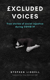 £xcluded Voices - True Stories of Social Injustice during COVID-19