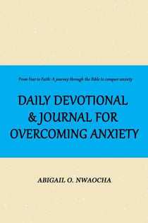 Daily Devotional and Journal for Overcoming Anxiety - Biblical Affirmations