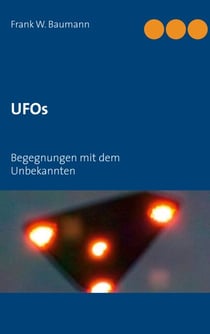 UFOs - Begegnungen mit dem Unbekannten