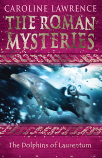 The Dolphins of Laurentum - Book 5
