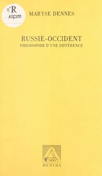 Russie-Occident : philosophie d'une différence