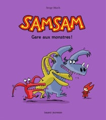 Les aventures de SamSam, Tome 05 - Gare aux monstres !