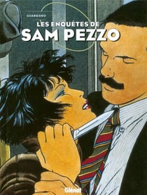 Sam Pezzo - Intégrale Tomes 01 à 04 - Patrimoine Glénat 80