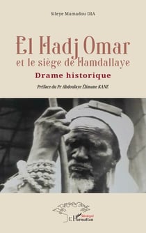 ElHadj Omar et le siège de Hamdallaye - Drame historique