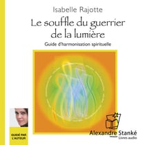 Souffle du guérrier de la lumière - guide d'harmonisation spirituelle
