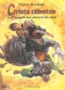 Le dragon aux plumes de sang - Griots célestes, T2