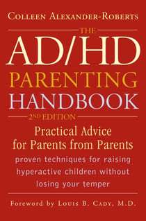 The ADHD Parenting Handbook - Practical Advice for Parents from Parents