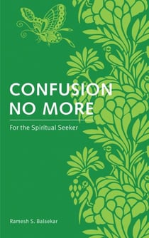 Confusion No More - For the Spiritual Seeker