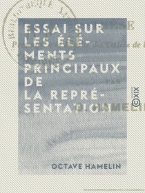 Essai sur les éléments principaux de la représentation