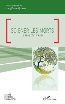 Soigner les morts - Le sens d'un métier