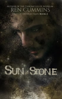 Sun & Stone - Tales of the Dead Man, #2