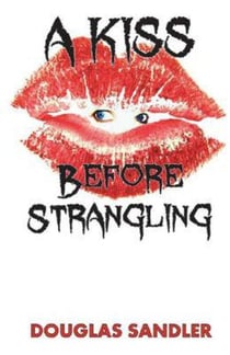 A Kiss Before Strangling - A Kiss Before Strangling