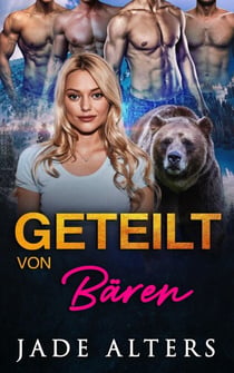 Geteilt von Bären: Eine Reverse-Harem-Romance - Gefährtin des Gestaltwandlers, #4