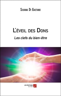 L'éveil des Dons - Les clefs du bien-être