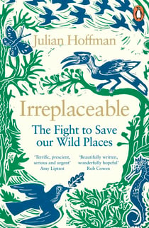 Irreplaceable - The fight to save our wild places