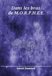 Dans les bras de M.O.R.P.H.E.E.