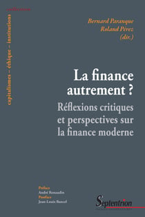 La finance autrement ? - Réflexions critiques sur la finance moderne