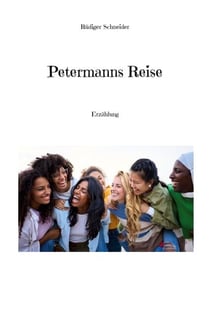 Petermanns Reise - Erzählung
