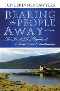 Bearing the People Away - The Portable Highland Clearances Companion