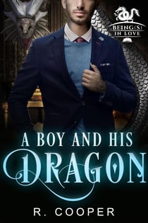 A Boy and His Dragon - Being(s) In Love, #2