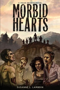Morbid Hearts - A Dead Hearts Novel, #1