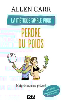 La méthode simple pour perdre du poids
