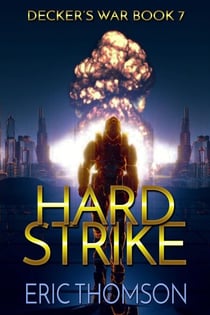 Hard Strike - Decker's War, #7