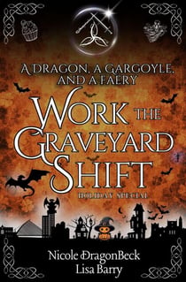 A Dragon, a Gargoyle, and a Faery Work the Graveyard Shift - Dragon and Gargoyle