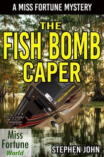 The Fish Bomb Caper - Miss Fortune World