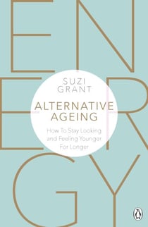 Alternative Ageing - How To Stay Looking and Feeling Younger For Longer