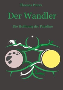 Der Wandler - Die Hoffnung der Paladine