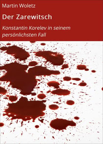 Der Zarewitsch - Konstantin Korelev in seinem persönlichsten Fall