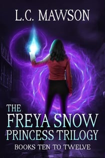 The Freya Snow Princess Trilogy: Books 10-12 - Freya Snow