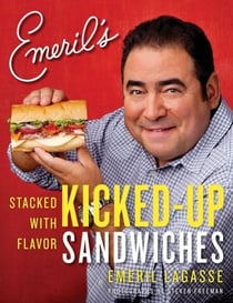 Emeril's Kicked-Up Sandwiches - Stacked with Flavor