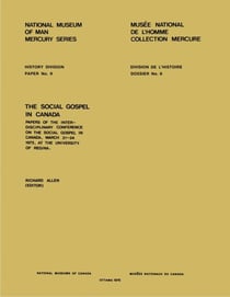 Social gospel in Canada - Papers of the Interdisciplinary Conference on the Social Gospel in Canada, March 21-24 1973, at the University of Regina