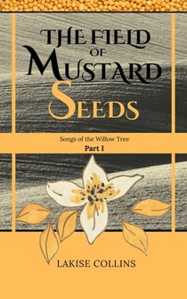 The Field of Mustard Seeds - Songs of the Willow Tree, #1