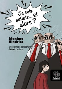 Je suis autiste… et alors ?