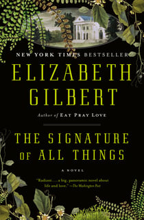 The Signature of All Things - A Novel