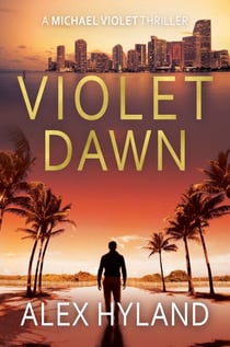 Violet Dawn - A Michael Violet Thriller
